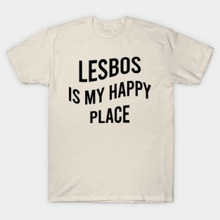 Lesbos is my happy place T-Shirt